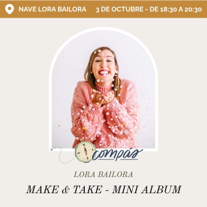 Make & Take Compás - Lora Bailora - Seseña 3 de octubre de 18:30 a 20:30